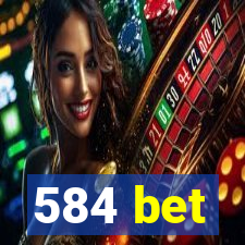 584 bet